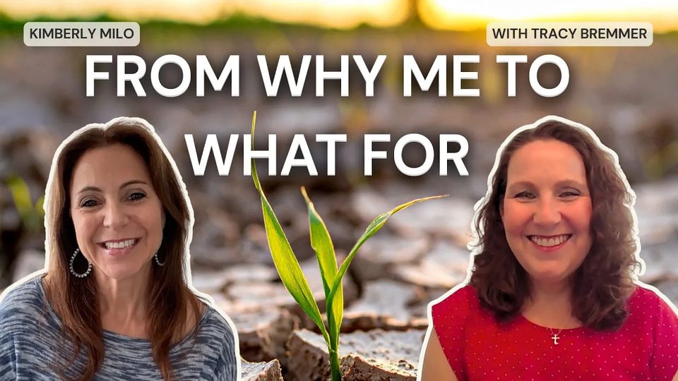 Episode 36: From Why Me to What For with Tracy Bremmer