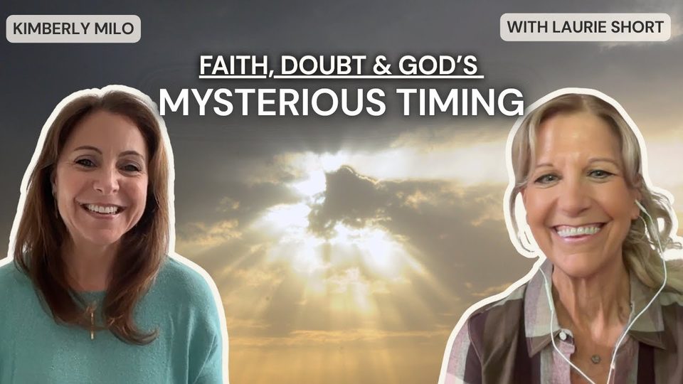 Episode 21: Faith, Doubt & God's Mysterious Timing with Laurie Short