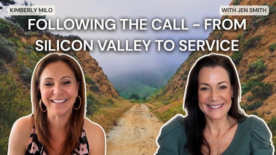 Episode 45: Following the Call – From Silicon Valley to Service with Jen Smith