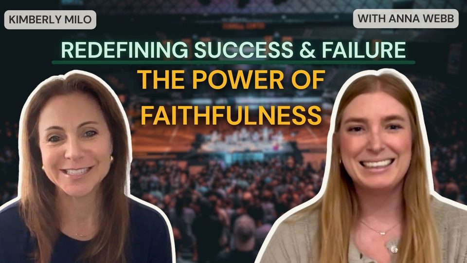 Episode 25: Redefining Success & Failure – The Power of Faithfulness with Anna Webb