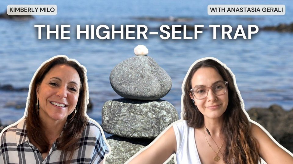 Episode 54: The Higher-Self Trap