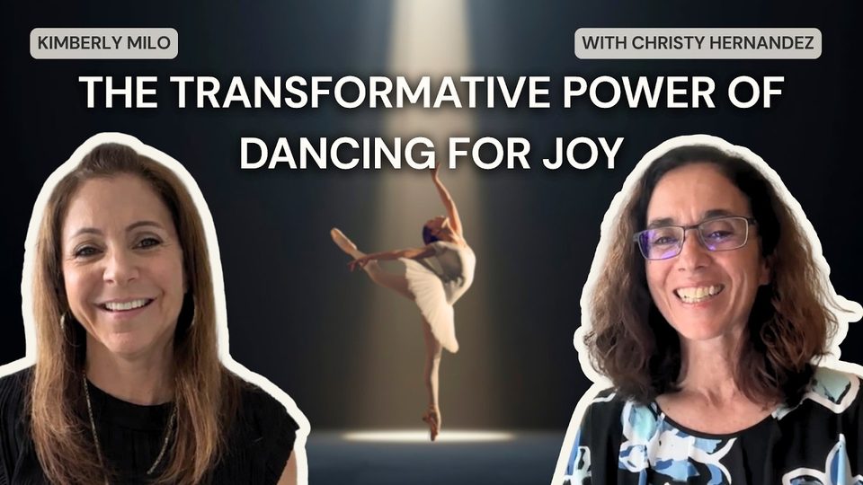 Episode 27: The Transformative Power of Dancing for Joy with Christy Hernandez